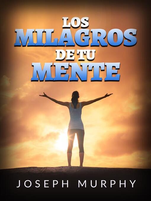 Title details for Los Milagros de tu mente (Traducido) by Joseph Murphy - Wait list